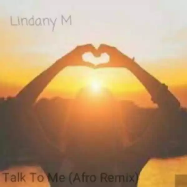 DJ Ganyani - Talk To Me (Lindany M Remix) ft. Layla